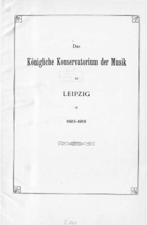 Das Königliche Konservatorium der Musik zu Leipzig 1893-1918