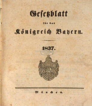 Gesetzblatt für das Königreich Bayern. 1837