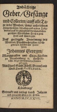 Andächtige Gebet/ Gesänge und Collecten/ auff alle Tage in der Wochen