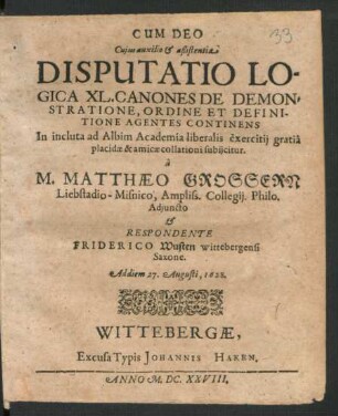 Disputatio Logica XL. Canones De Demonstratione, Ordine Et Definitione Agentes Continens