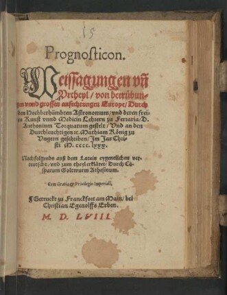 Prognosticon. Weissagungen un[d] Vrtheyl von betrübungen vnnd grossen anfechtungen Europe
