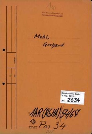 Personenheft Gerhard Mehl (*11.01.1904), Polizeiobersekretär und SS-Untersturmführer, ab 1945 SS-Obersturmführer