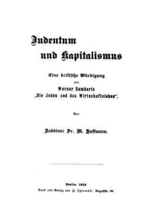 Judentum und Kapitalismus : eine kritische Würdigung von Werner Sombarts "Die Juden und das Wirtschaftsleben" / von M. Hoffmann