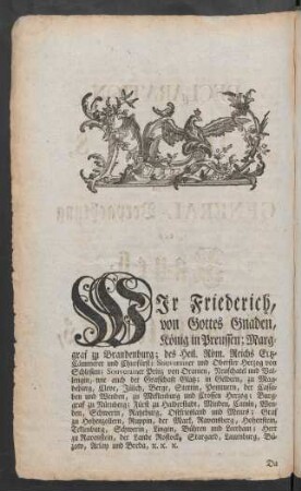 Wir Friederich, von Gottes Gnaden, König in Preussen ; Marggraf zu Brandenburg ; ...