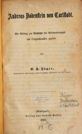Andreas Bodenstein von Carlstadt : ein Beitrag zur Geschichte der Reformationszeit