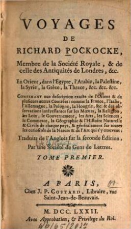 Voyages de Richard Pockocke, en Orient, dans l'Egypte, l'Arabie, la Palestine, la Syrie, la Grèce, la Thràce ..., 1. - VIII, 485 S.