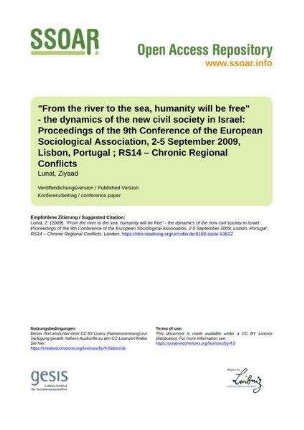 "From the river to the sea, humanity will be free" - the dynamics of the new civil society in Israel: Proceedings of the 9th Conference of the European Sociological Association, 2-5 September 2009, Lisbon, Portugal ; RS14 – Chronic Regional Conflicts