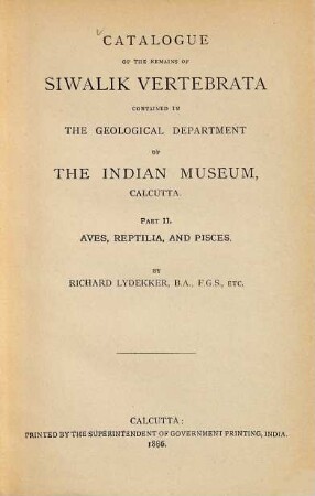 Catalogue of the remains of Siwalik Vertebrata contained in the Geological Department of the Indian Museum, Calcutta, 2