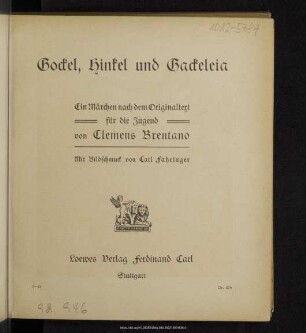 Gockel, Hinkel und Gackeleia : ein Märchen nach dem Originaltext für die Jugend