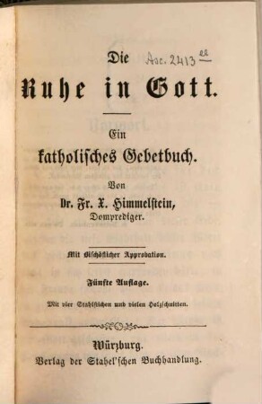 Die Ruhe in Gott : Ein katholisches Gebetbuch. Mit 4 Stahlstichen