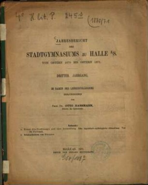 Jahresbericht des Stadtgymnasiums zu Halle : von Ostern ... bis Ostern .... 1870/71