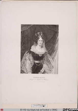 Bildnis Adelaide (eig. Adelheid Luise Therese Caroline Amalie), Königin von Großbritannien, Irland u. Hannover, geb. Prinzessin von Sachsen-Meiningen