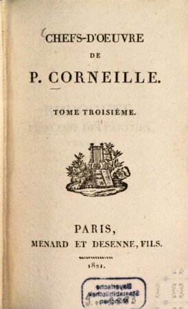 Chefs-d'oeuvre de P. Corneille, 3