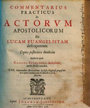 Commentarius Practicus In Actorum Apostolicorum Per Lucam Evangelistam Descriptorum. 2, Capita posteriora duodecim