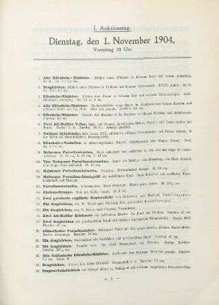 I. Auktionstag. Dienstag, den 1. November 1904, Vormittag 10 Uhr