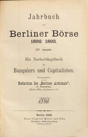 Jahrbuch der Berliner Börse : ein Nachschlagebuch für Bankiers u. Kapitalisten. 1892/93 = Ausg. 14