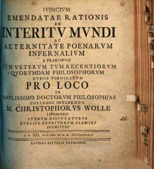 Iudicium emendatae rationis de interitu mundi ac aeternitate poenarum infernalium a praecipuis ... dubiis vindicatum
