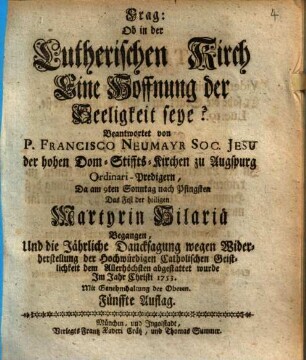 Frag: ob in der Lutherischen Kirch eine Hoffnung der Seeligkeit seye?