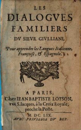 Les Dialogves Familiers : Pour apprendre les Langues Italienne, Francoise, & Espagnole