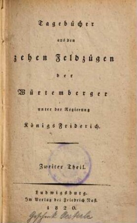 Tagebücher aus den zehen Feldzügen der Würtemberger unter der Regierung Königs Friderich, 2.