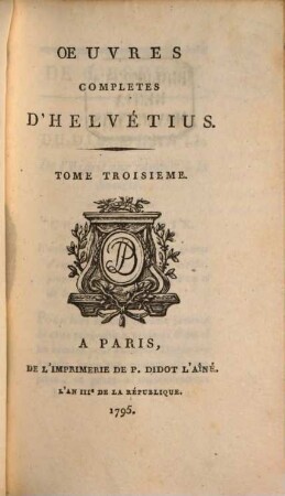 Oeuvres Completes D'Helvétius. 3