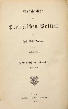 Geschichte der preußischen Politik. 5,3, Friedrich der Große ; Bd. 3