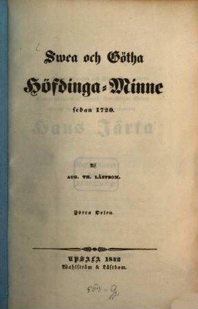 Swea och Götha Höfdinga-Minne sedan 1720. 1