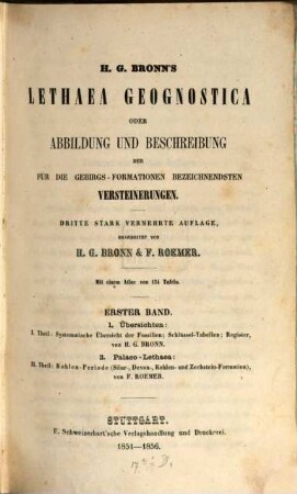 H. G. Bronn's Lethaea geognostica oder Abbildung und Beschreibung der für die Gebirgs-Formationen bezeichnendsten Versteinerungen, 1. 1. Übersichten: 1. Theil: Systematische Übersicht der Fossilien; Schlüssel-Tabellen, Register; 2. Palaeo-Lethaea: 2. Theil: Kohlen-Periode (Silur-, Devon-, Kohlen- und Zechstein-Formation)