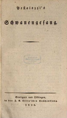 Pestalozzi's sämmtliche Schriften, 13. Pestalozzi's Schwanengesang
