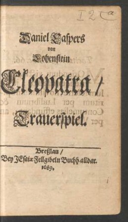 Daniel Caspers von Lohenstein Cleopatra : Trauerspiel