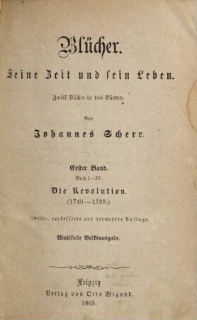 Blücher : seine Zeit und sein Leben, 1. Buch 1 - 4 : die Revolution ; (1740 - 1799)