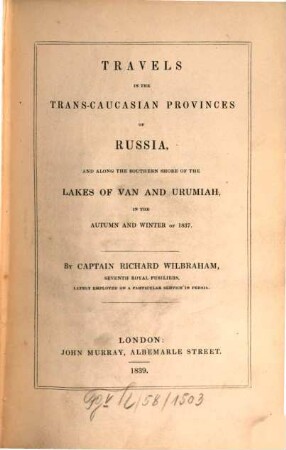 Travels in the Trans-Caucasian Provinces of Russia : and along the Southern shore of the lakes of Van and Urumiah, in the autumn and winter of 1837