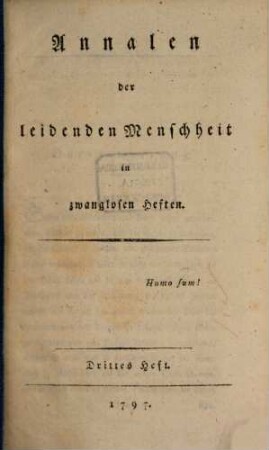 Annalen der leidenden Menschheit : in zwanglosen Heften. 3, 3. 1797