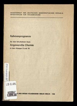 Rahmenprogramm für den fakultativen Kurs Angewandte Chemie in den Klassen 9 und 10