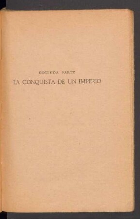Segunda parte - La conquista de un imperio