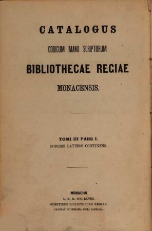Catalogus codicum latinorum Bibliothecae Regiae Monacensis, 1,1. Codices num. 1 - 2329 complectens
