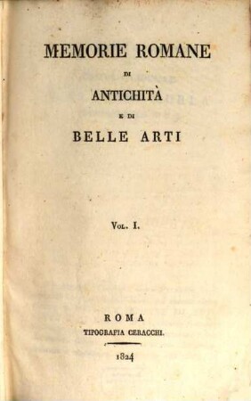 Memorie romane di antichità e di belle arti. 1. 1824