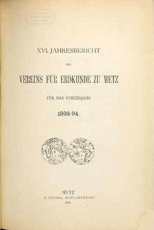 Jahresbericht des Vereins für Erdkunde zu Metz. 16. 1893/94 (1894)