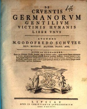 De Cruentis Germanorum Gentilium Victimis Humanis : Liber Unus