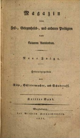 Magazin von Fest-, Gelegenheits- und anderen Predigten und kleineren Amtsreden. 3. 1825
