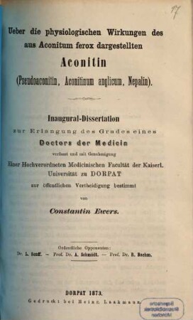 Ueber die physiologischen Wirkungen des aus Aconitum ferox dargestellten Aconitin (Pseudoaconitin, Aconitinum anglicum, Nepalin) : Inaugural-Dissertation