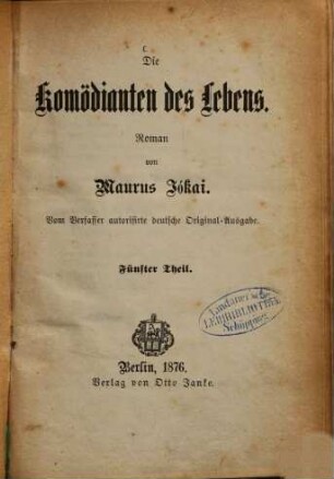 Die Komödianten des Lebens : Roman, 5. Theil