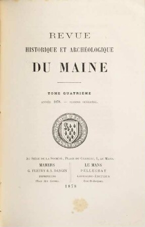 Revue historique et archéologique du Maine. 4. 1878