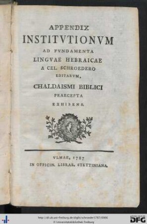 Appendix Institutionvm Ad Fvndamenta Lingvae Hebraicae : Chaldaismi Biblici Praecepta Exhibens