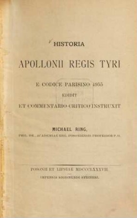 Historia Apollonii regis Tyri : E codice Parisino 4955 edidit et commentario critico instruxit Michael Ring