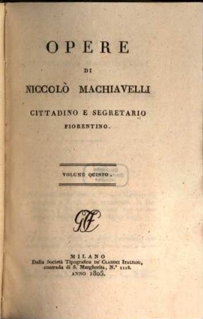 Opere di Niccolò Machiavelli, cittadino e segretario fiorentino. 5