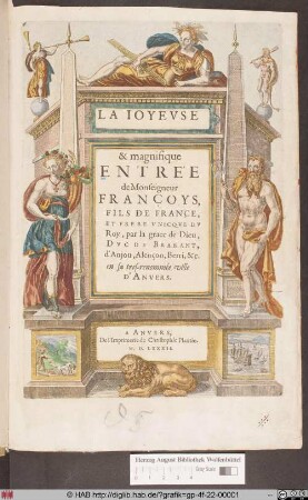 [Titelblatt "La Joyeuse & magnifique Entrée de Monseigneur Françoys..."]