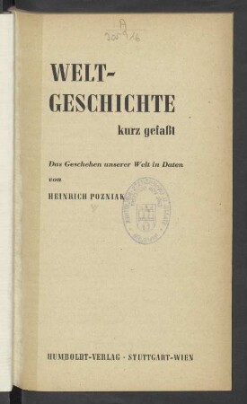 Weltgeschichte kurz gefaßt : das Geschehen unserer Welt in Daten