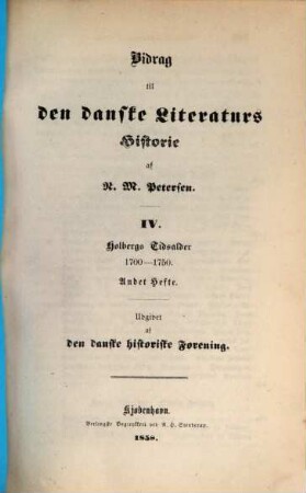 Bidrag til den danske Literaturs Historie, 4,2. Holbergs tidsalder 1700 - 1750