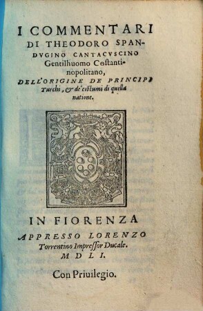 I commentari dell origine de principe Turchi & de'costumi di quella natione
